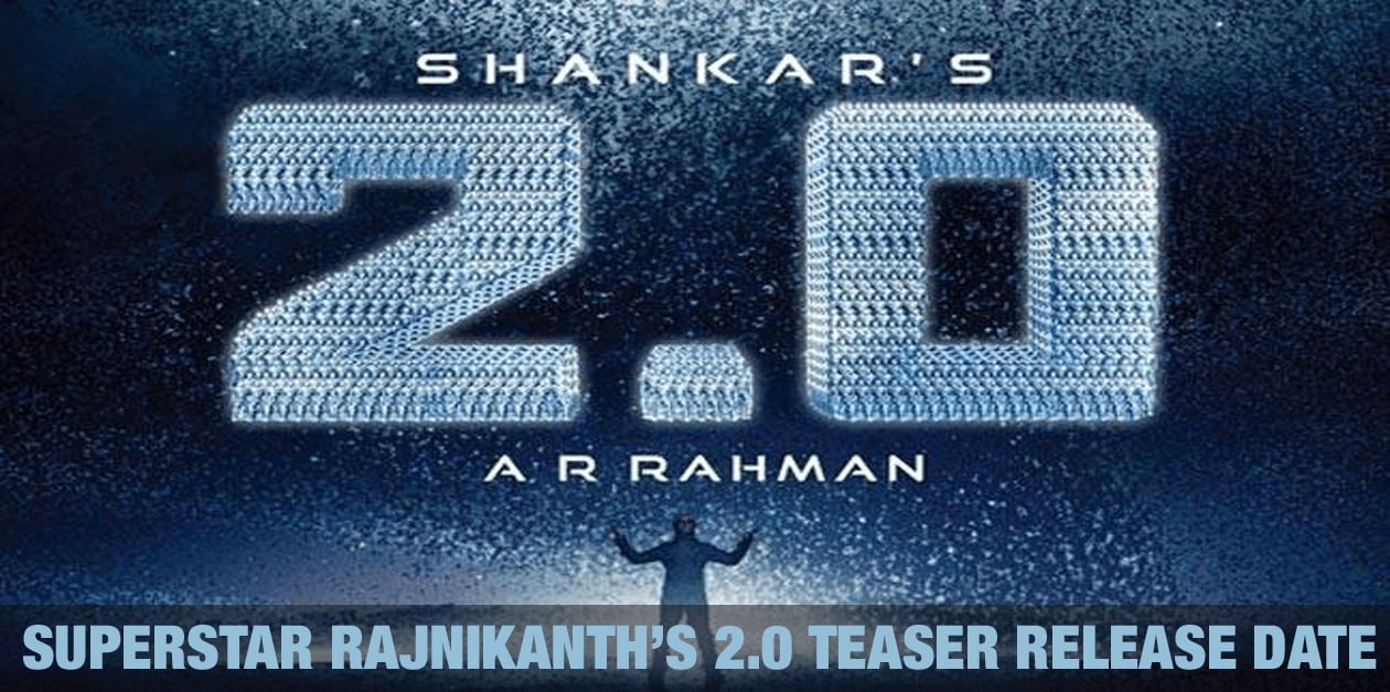 Superstar Rajnikanth's 2.0 Teaser Release Date 1