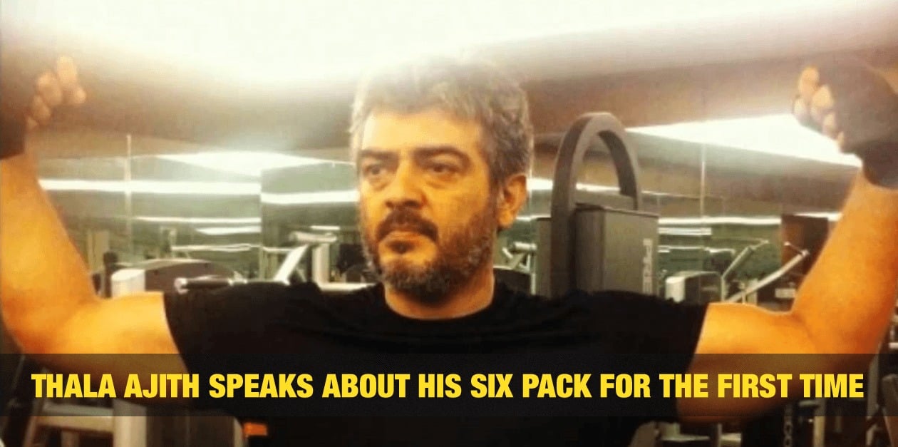 Thala Ajith Speaks about His Six Pack for the First time 1