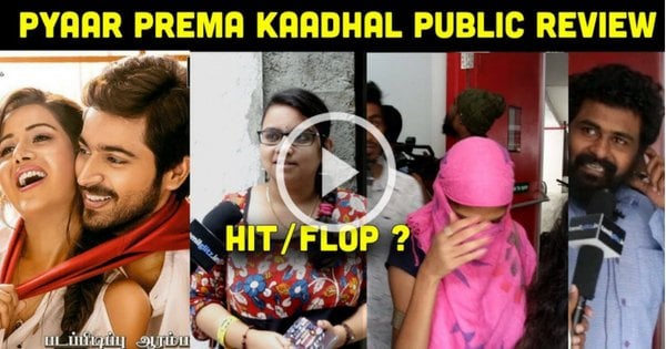 Pyaar Prema Kaadhal - Public Opinion Review